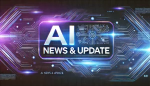 Artificial intelligence updates